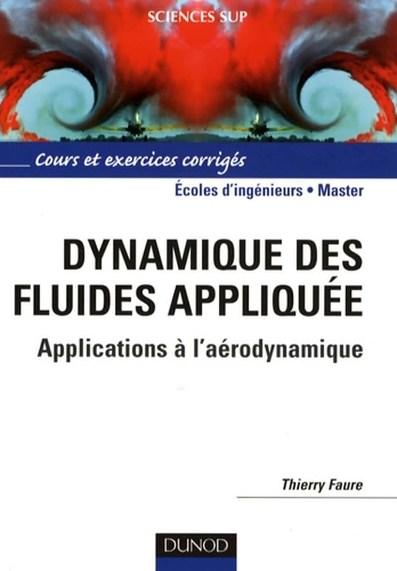 Dynamique des fluides appliquée : applications à l'aérodynamique