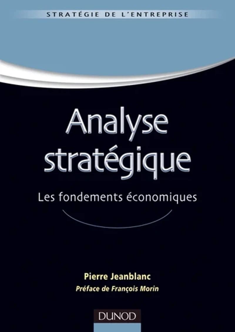 Analyse statégique : les fondements économiques