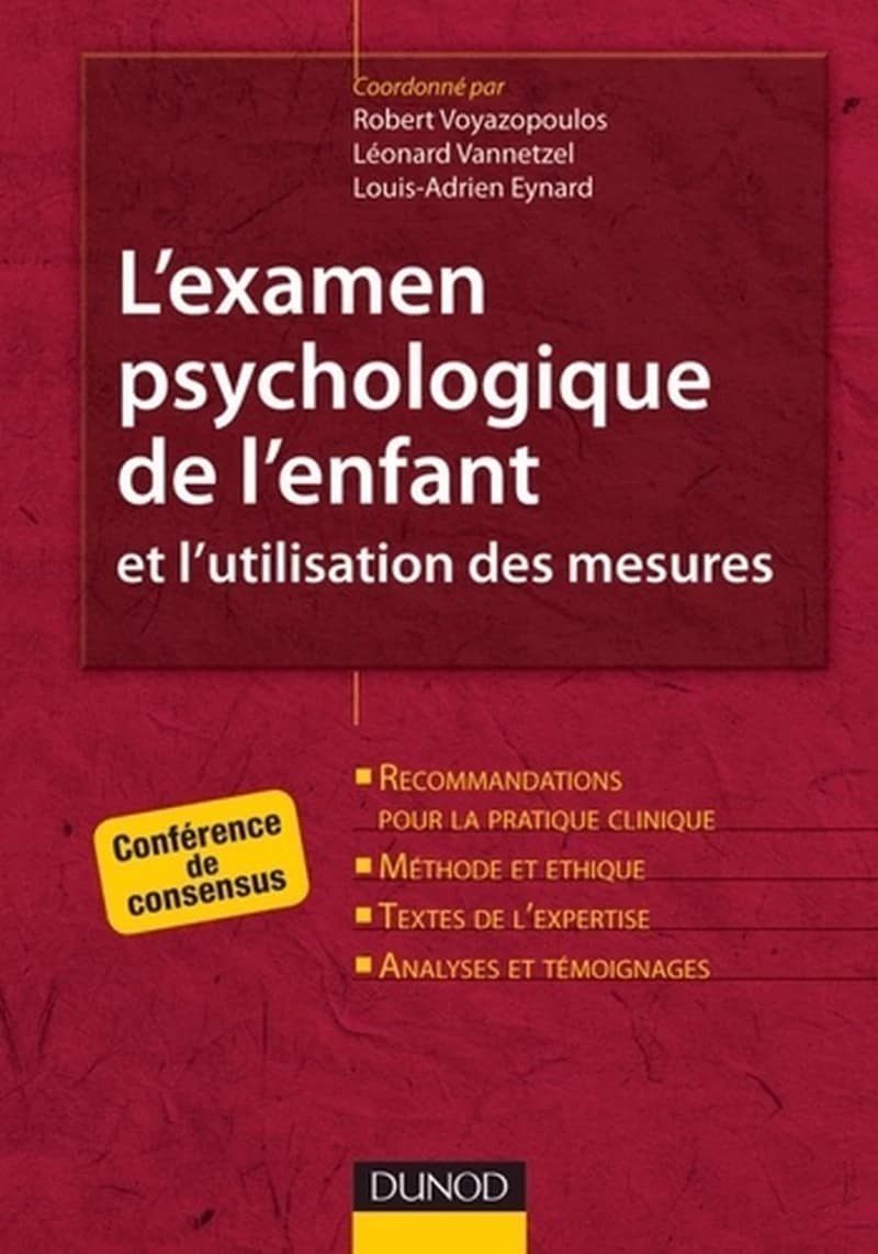 L'examen psychologique de l'enfant et l'utilisation des mesures  - Conférence de consensus