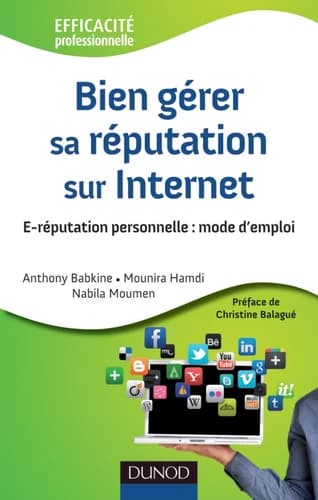 Bien gérer sa réputation sur Internet : e-reputation personnelle, mode d'emploi