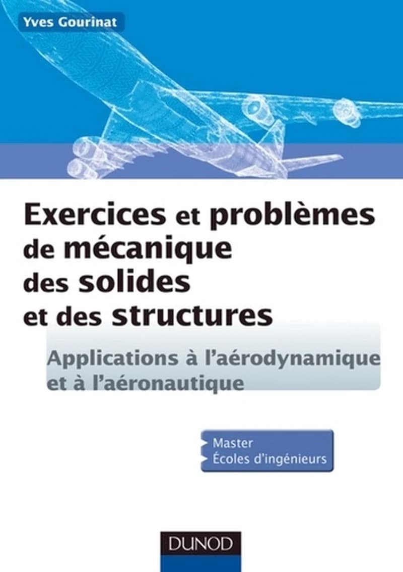 Exercices et Problèmes de mécanique des solides et des structures