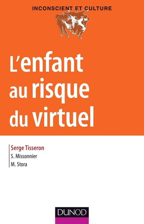L'enfant au risque du virtuel (Nouvelle présentation, 2012) Serge Tisseron, Sylvain Missonnier, Michael Stora