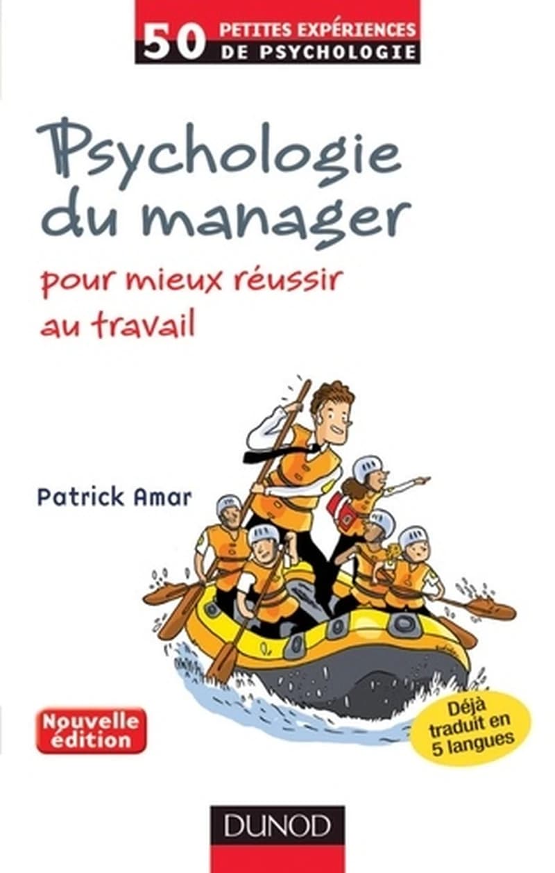 Psychologie du manager ([Nouvelle éd.]) Patrick Amar