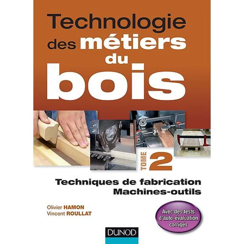 CAMPUS TECHNOLOGIE DES METIERS DU BOIS - TOME 2