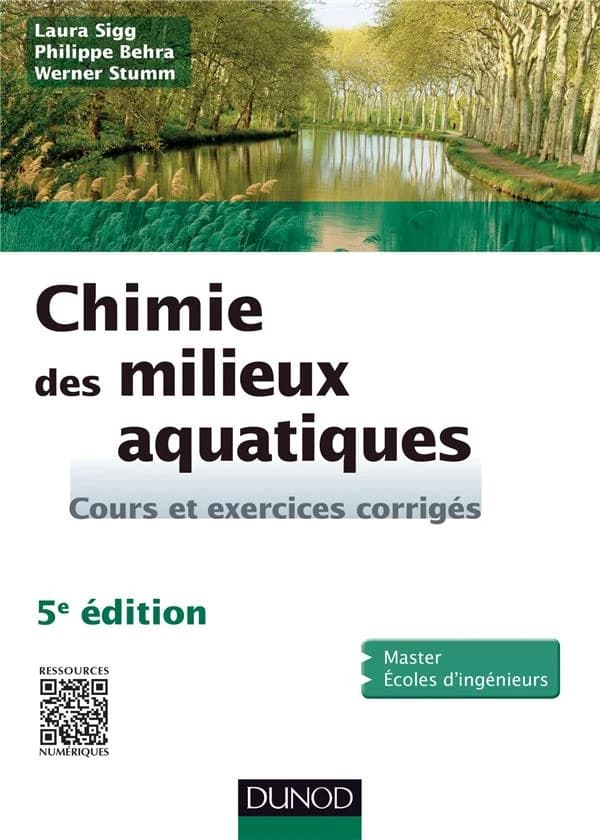 Chimie des milieux aquatiques (5e éd.) Laura Sigg, Philippe Behra, Werner Stumm