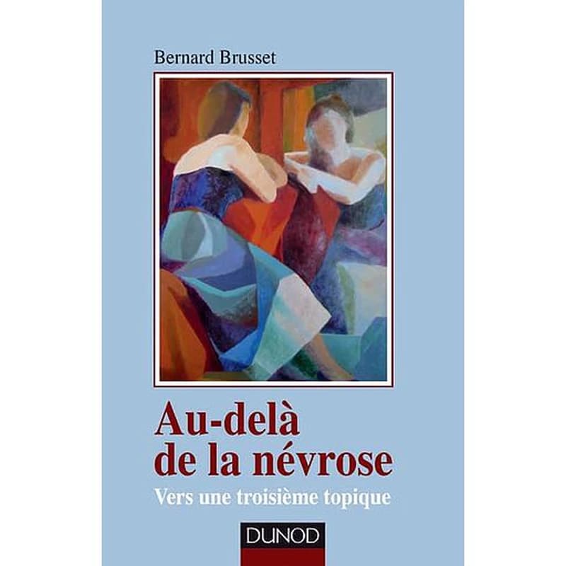 Au-delà de la névrose : vers une troisième topique