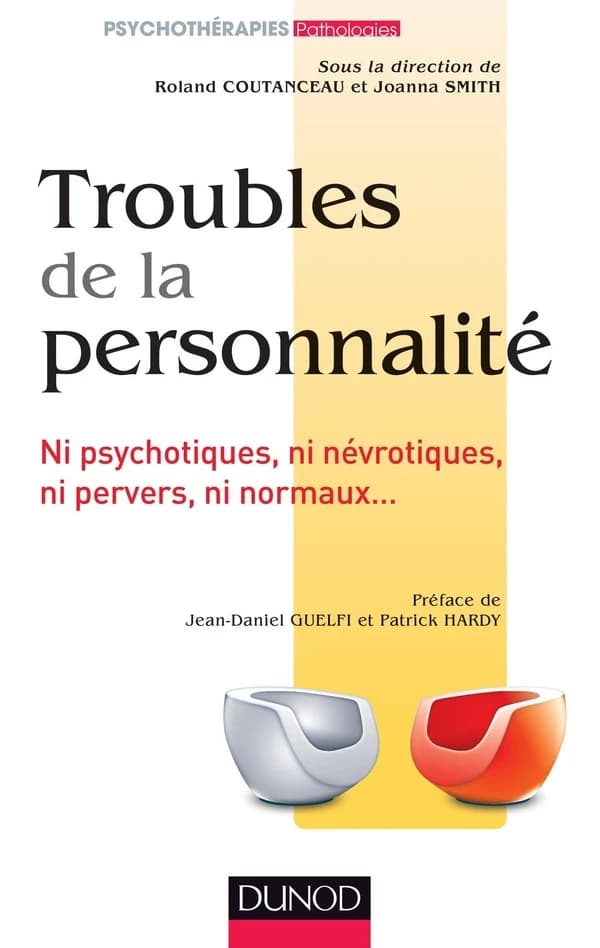 Troubles de la personnalité : ni psychotiques, ni névrotiques, ni pervers, ni normaux
