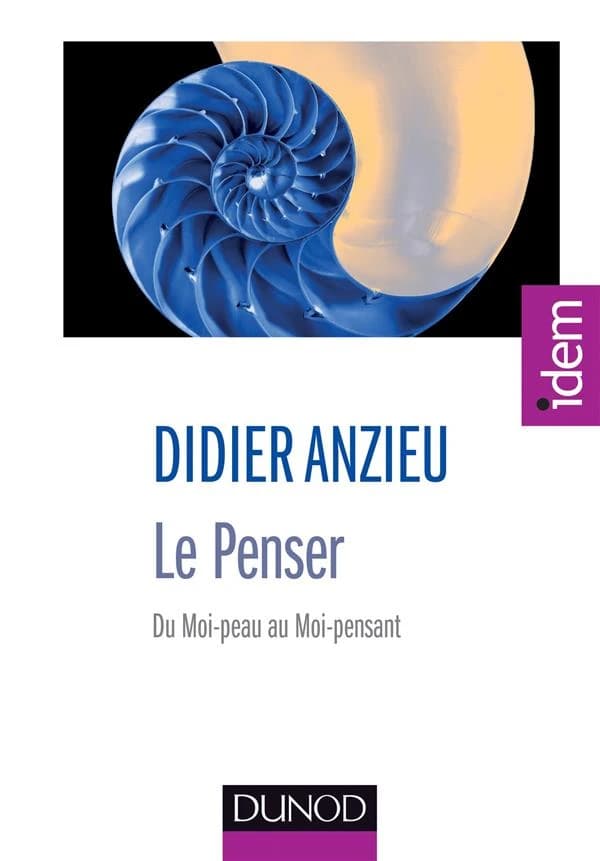 Le penser ; du moi-peau au moi-pensant