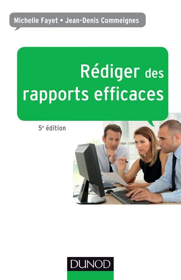 Rédiger des rapports efficaces (5e éd.) Michelle Fayet, Jean-Denis Commeignes