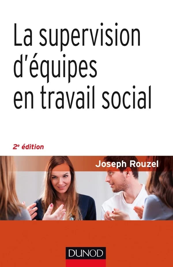 La supervision d'équipes en travail social (2e éd.) Joseph Rouzel
