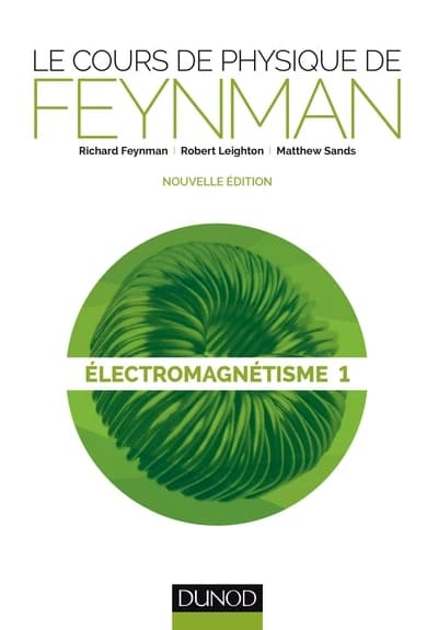 CAMPUS LE COURS DE PHYSIQUE DE FEYNMAN - ELECTROMAGNETISME 1