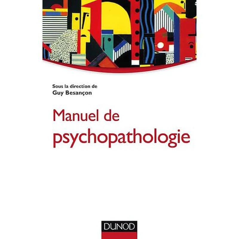Manuel de psychopathologie (Édition mise à jour) sous la direction de Guy Besançon