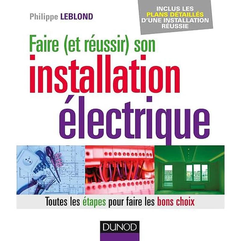 Faire et réussir son installation électrique : toutes les étapes pour faire les bons choix