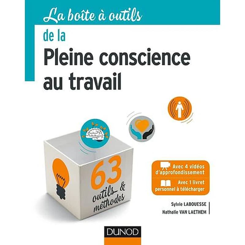 La boîte à outils de la pleine conscience au travail