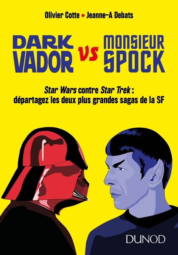 Dark Vador vs monsieur Spock : "Star wars" contre "Star Trek" : départagez les deux plus grandes sagas de la SF