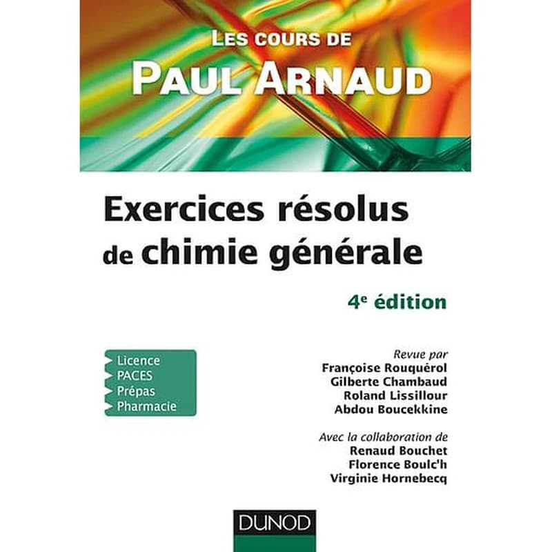 CAMPUS  LES COURS DE PAUL ARNAUD - EXERCICES RESOLUS DE CHIMIE GENERALE - 4E ED.