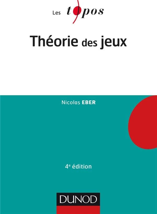 Théorie des jeux (4e éd.) Nicolas Eber