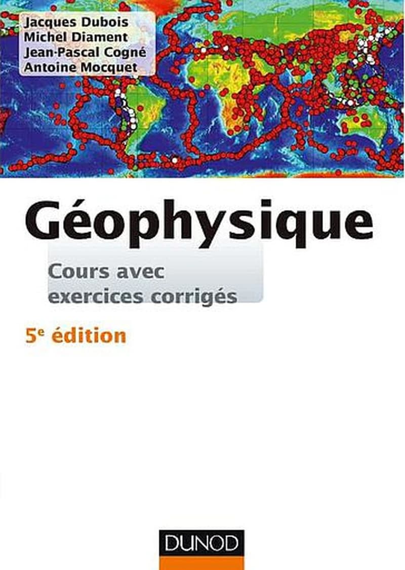 CAMPUS GEOPHYSIQUE - 5E ED. - COURS AVEC EXERCICES CORRIGES