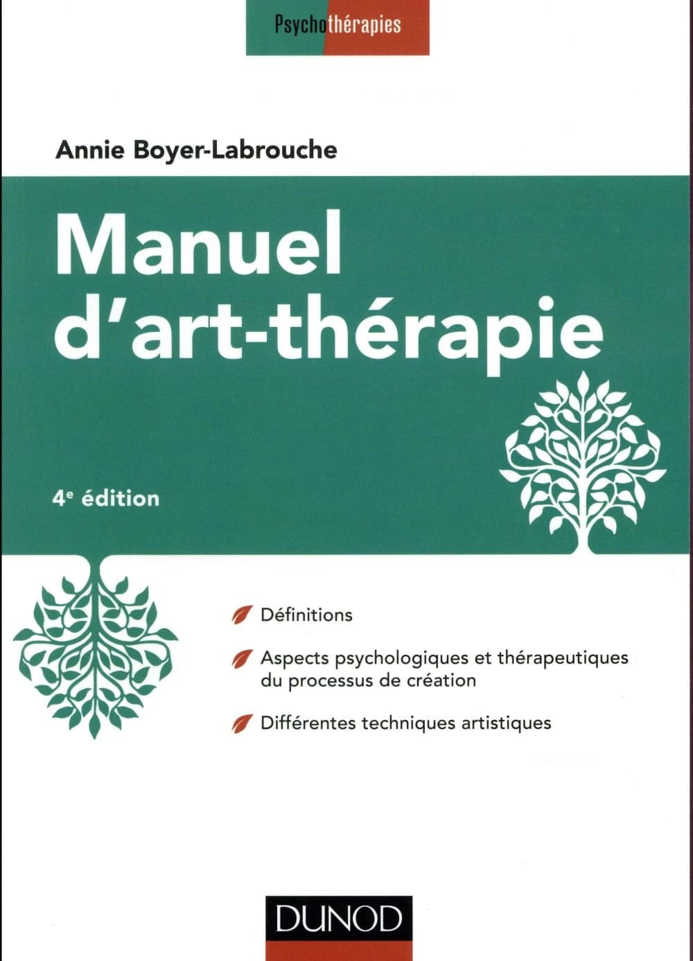 Manuel d'art-thérapie (4e éd.) Annie Boyer-Labrouche