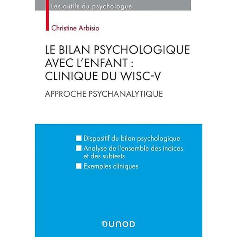 Le bilan psychologique avec l'enfant : clinique du WISC-V, approche psychanalytique : Approche psychanalytique