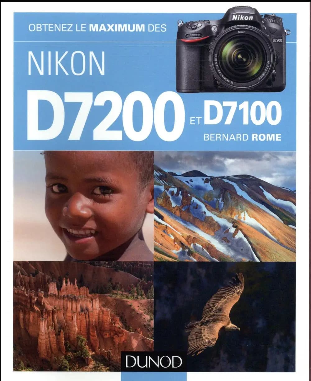 Obtenez le maximum des Nikon D7200 et D7100