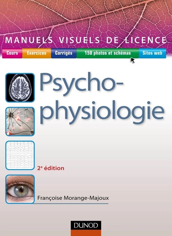 Manuel visuel de psycho-physiologie (2e éd. revue et actualisée) Françoise Morange-Majoux