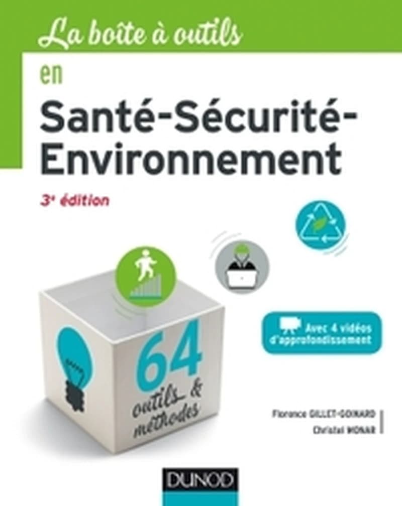 La boîte à outils en santé-sécurité environnement (3e éd.) Florence Gillet-Goinard, Christel Monar