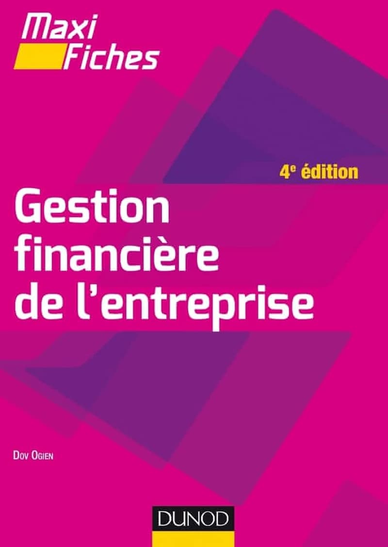 Gestion financière de l'entreprise (4e éd.) Dov Ogien