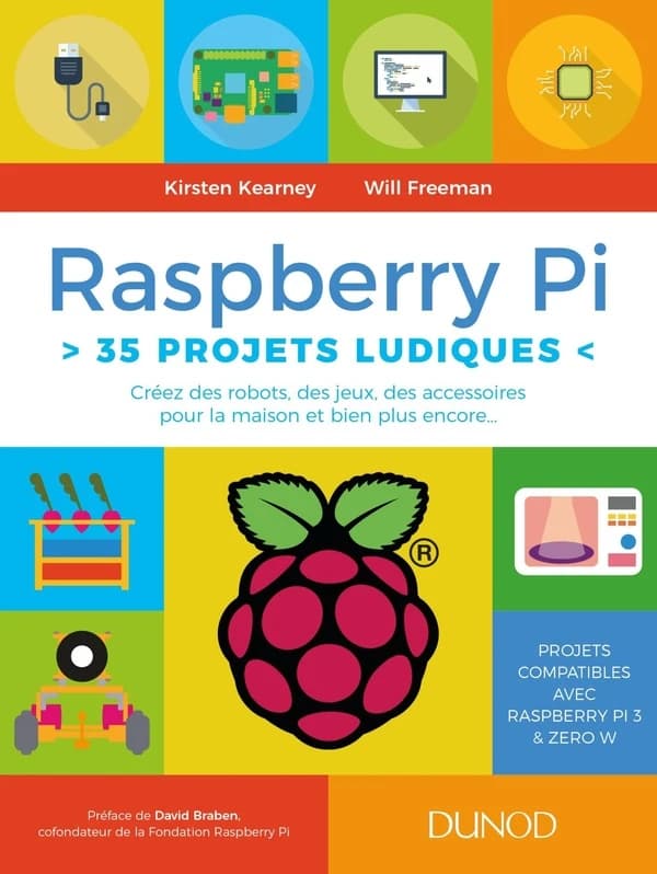 Raspberry Pi 35 projets ludiques : créez des robots, des jeux, des accessoires pour la maison et bien plus encore