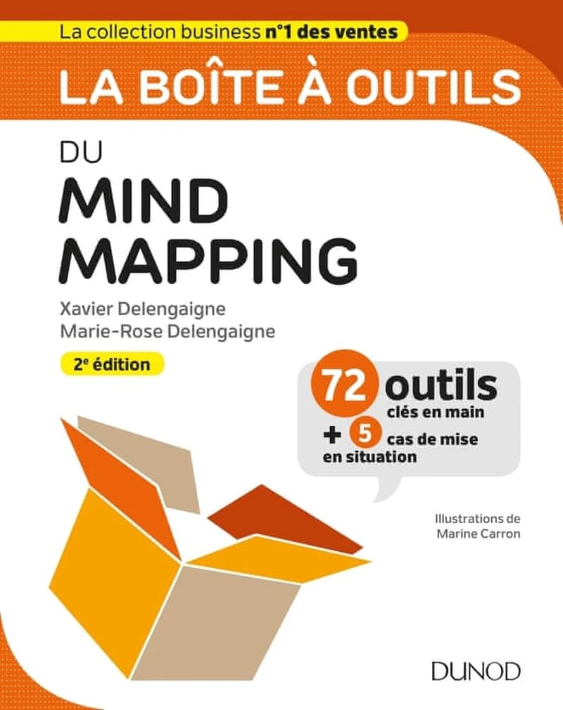 La boîte à outils du mind mapping (2e éd.) Xavier Delengaigne, Marie-Rose Delengaigne ; illustrations de Marine Carron