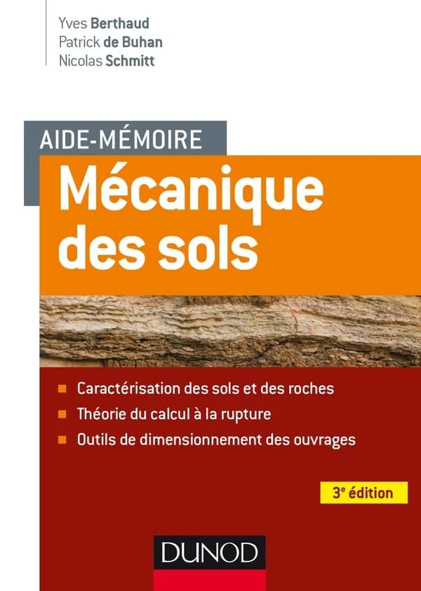Mécanique des sols : concepts, applications (3e éd.) Yves Berthaud, Patrick de Buhan, Nicolas Schmitt