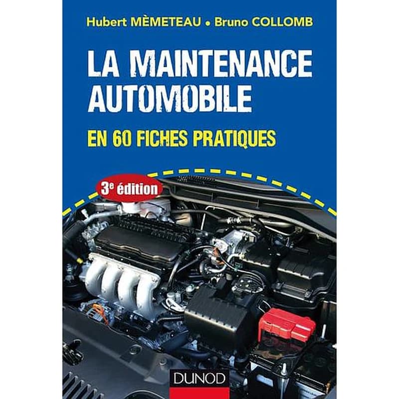 CAMPUS LA MAINTENANCE AUTOMOBILE - 3E ED. - EN 60 FICHES PRATIQUES