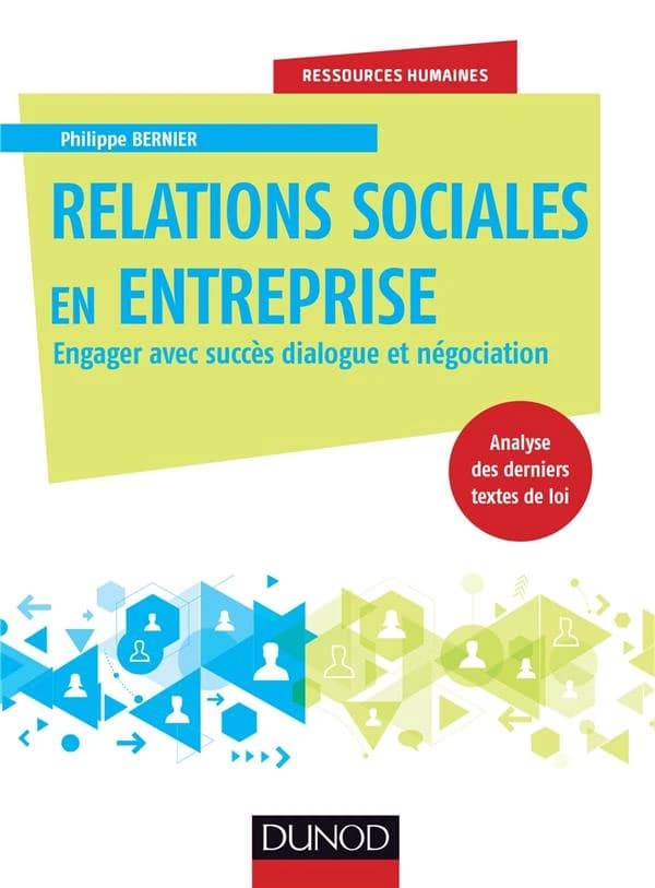 Relations sociales en entreprise : engager avec succès dialogue et négociation