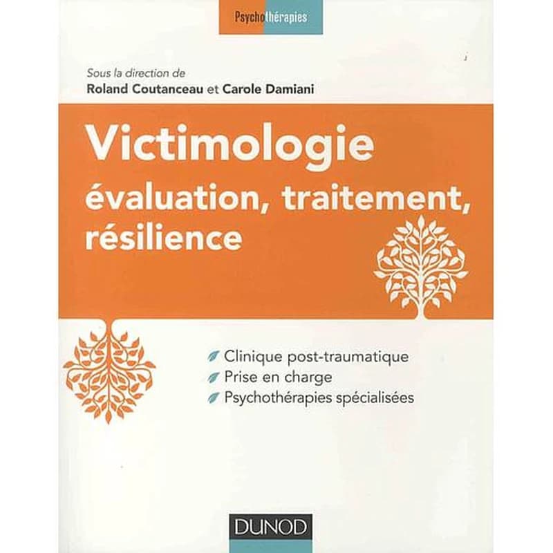 Victimologie : évaluation, traitement, résilience