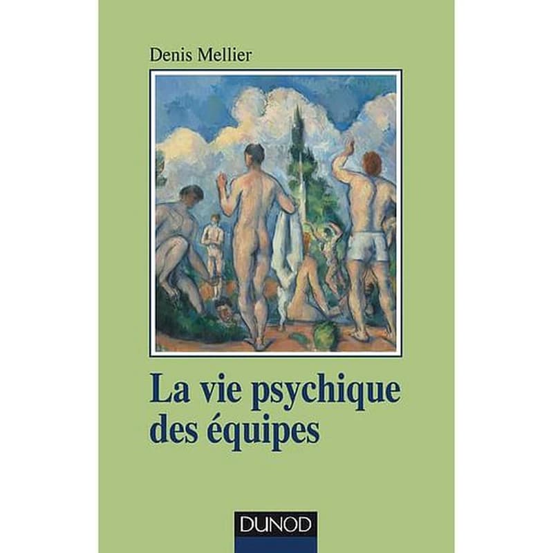 La vie psychique des équipes : institution, contenance et soin