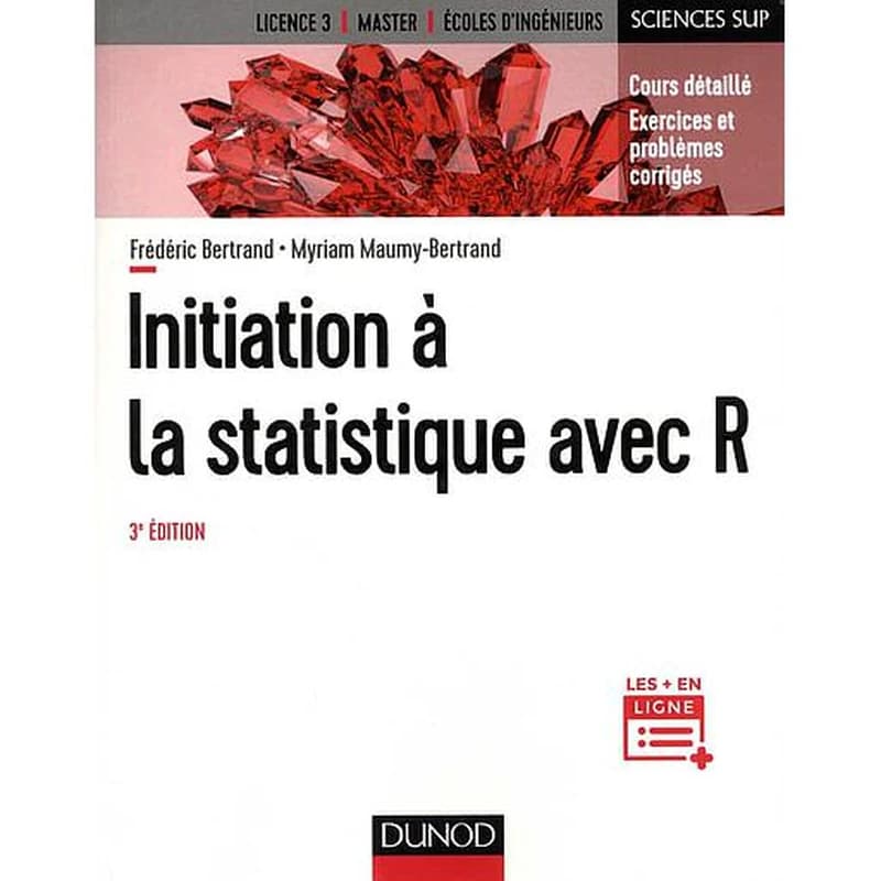 Initiation à la statistique avec R  - Cours détaillé, exercices et problèmes corrigés - Campus