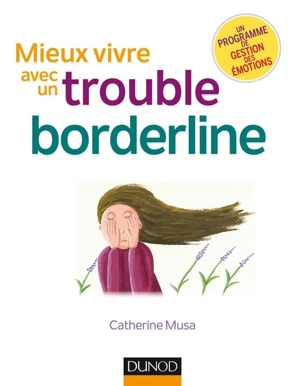 Mieux vivre avec un trouble borderline (2e éd.) Catherine Musa