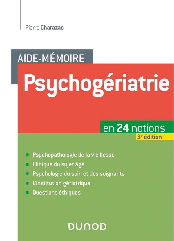 Psychogériatrie (3e éd.) Pierre Charazac ; [avec la collaboration M.-C. Gély-Nargeot, S. Raffard et B. Verdon]
