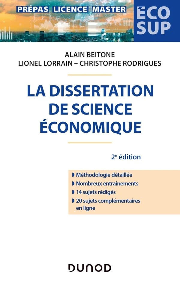 La dissertation de science économique (2e éd.) Alain Beitone, Lionel Lorrain, Christophe Rodrigues