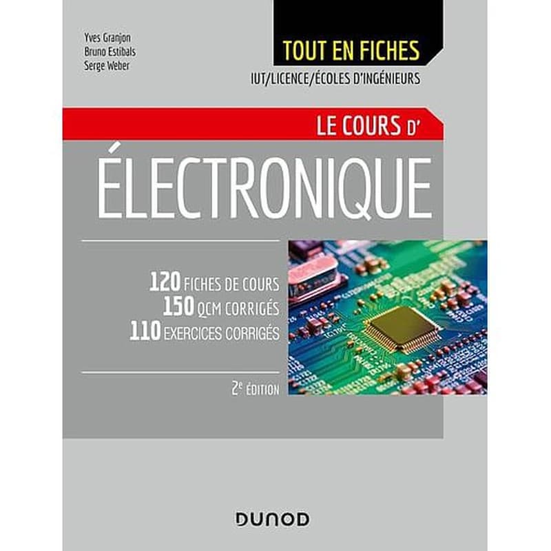 CAMPUS ELECTRONIQUE - LE COURS - 2E ED. - 120 FICHES DE COURS, QCM ET EXERCICES CORRIGES