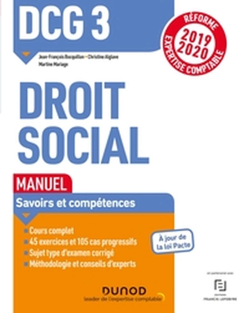 Droit social ([Éd.] 2019-2020, [conforme à la] réforme expertise-comptable, à jour de la loi Pacte) Jean-François Bocquillon,... Christine Alglave,... Martine Mariage,...