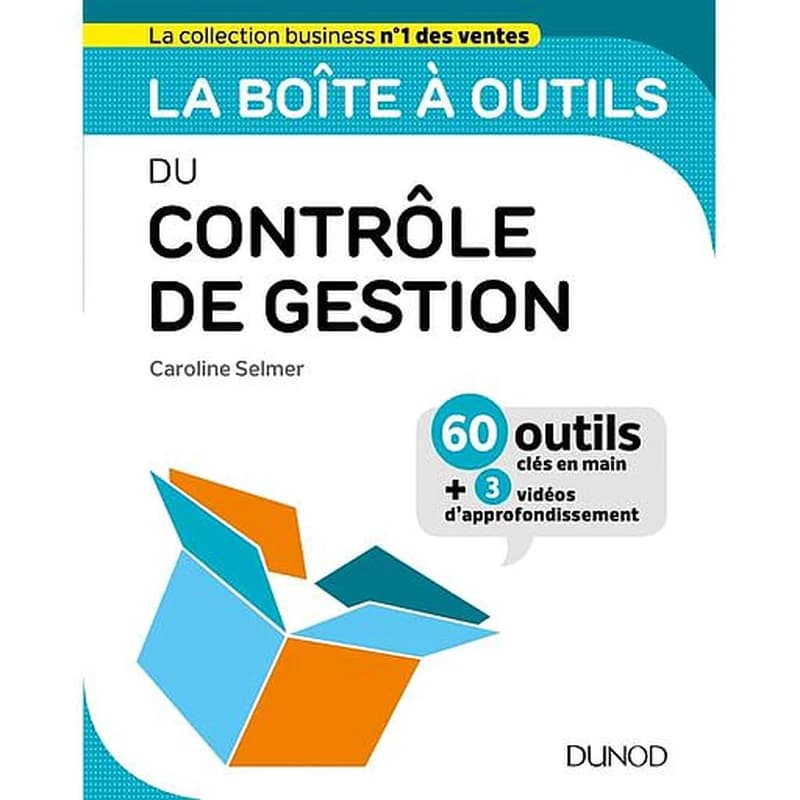 La boîte à outils du contrôle de gestion ([Nouvelle éd.]) Caroline Selmer