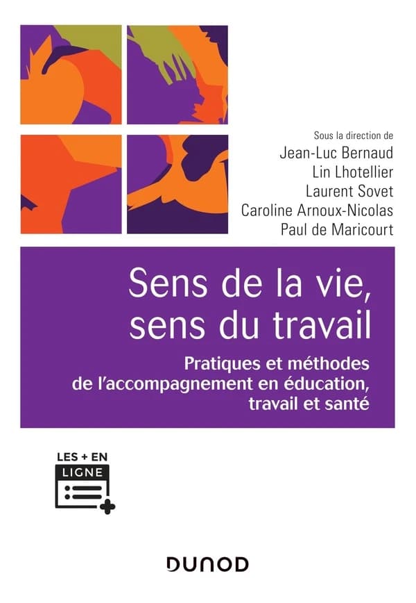 Sens de la vie, sens du travail : Pratiques et méthodes de l'accompagnement en éducation travail et santé