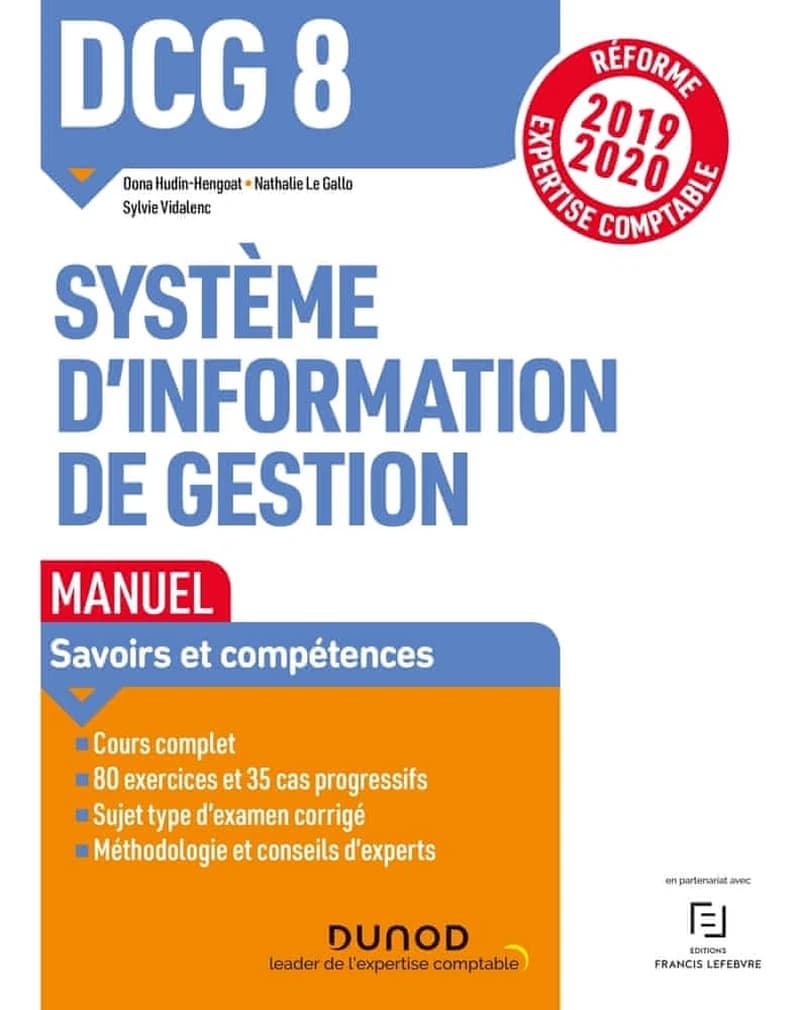 Système d'information de gestion ([Éd.] 2019-2020, [conforme à la] réforme expertise-comptable) Oona Hudin-Hengoat,... Nathalie Le Gallo,... Sylvie Vidalenc,...