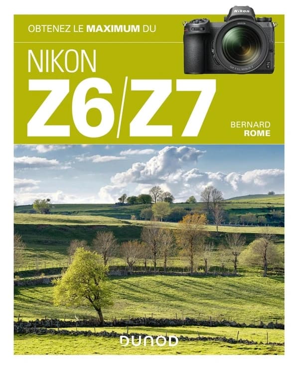 Obtenez le maximum du Nikon Z6-Z7