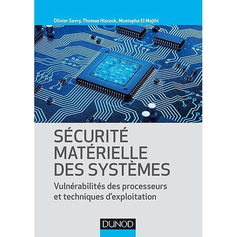 Sécurité matérielle des systèmes - Vulnérabilité des processeurs et techniques d'exploitation - Campus