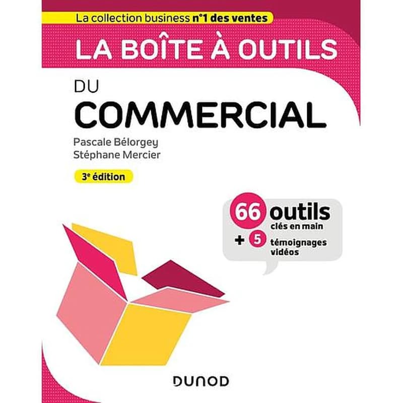 La boîte à outils du commercial (3e éd.) Pascale Bélorgey, Stéphane Mercier