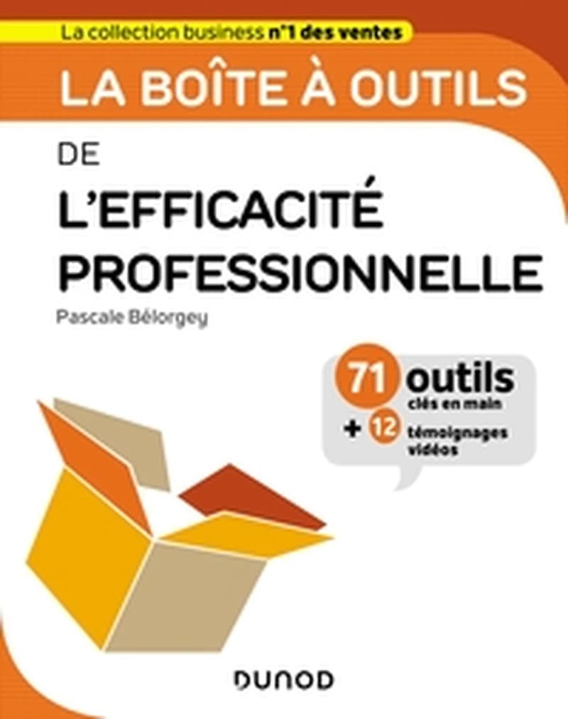 La boîte à outils de l'efficacité professionnelle ([Nouvelle éd.]) Pascale Bélorgey