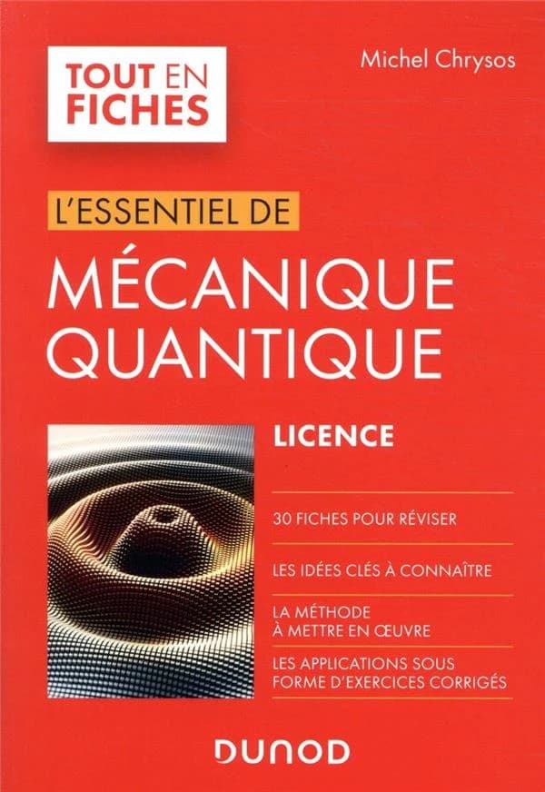 L'essentiel de mécanique quantique : licence