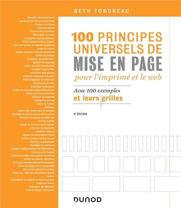 100 principes universels de mise en page pour l'imprimé et le web : avec 100 exemples et leurs grilles (2e éd.) Beth Tondreau ; traduit de l'anglais par Xavier Guesnu et Julie Perry